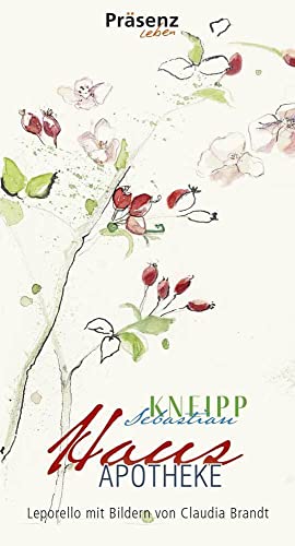 Hausapotheke: Leporello mit Bildern von Claudia Brandt, Texte von Sebastian Kneipp Hausapotheke: Leporello mit Bildern von Claudia Brandt, Texte von Sebastian Kneipp
