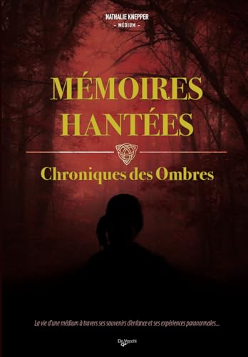 Mémoires Hantées: Chroniques des Ombres