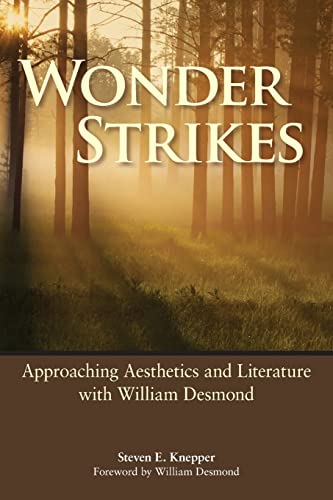 Wonder Strikes: Approaching Aesthetics and Literature with William Desmond