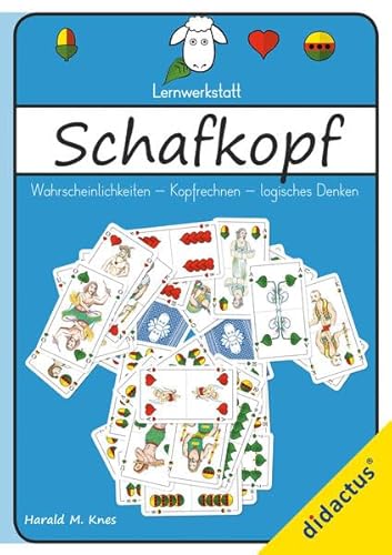 Lernwerkstatt Schafkopf: Wahrscheinlichkeiten – Kopfrechnen – logisches Denken (Schafkopf: Lernwerkstatt) von didactus