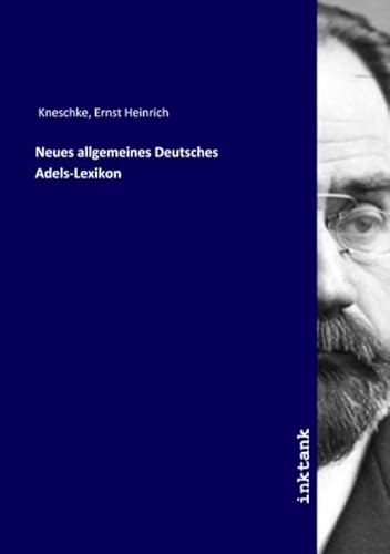 Neues allgemeines Deutsches Adels-Lexikon