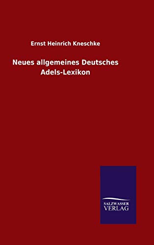 Neues allgemeines Deutsches Adels-Lexikon