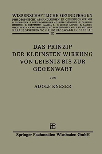 Das Prinzip der Kleinsten Wirkung von Leibniz bis zur Gegenwart (Wissenschaftliche Grundfragen, 9, Band 9) von Vieweg+Teubner Verlag