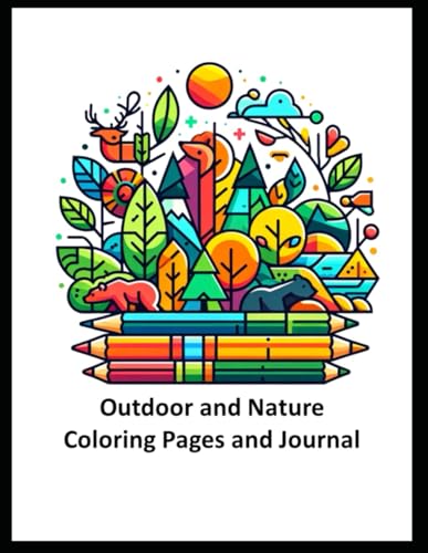 Outdoor and Nature Coloring Pages and Journal: A Coloring Book for Adults von Independently published