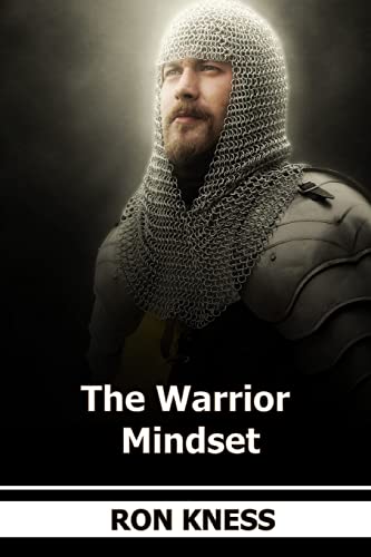 The Warrior Mindset: Think Like A Warrior ... accomplish more in life and at work von Createspace Independent Publishing Platform