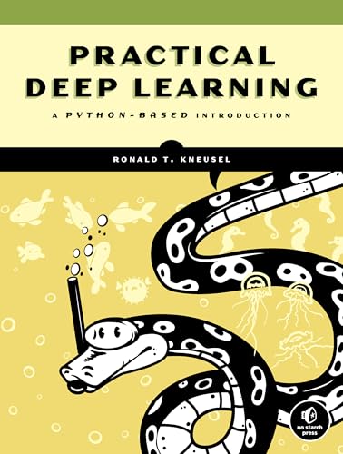 Practical Deep Learning: A Python-Based Introduction von No Starch Press