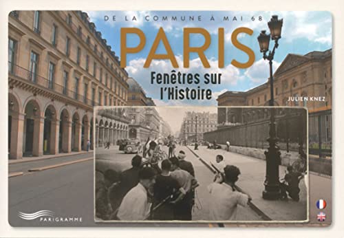 Paris - Fenêtres sur l'Histoire: De la Commune à mai 68 von PARIGRAMME