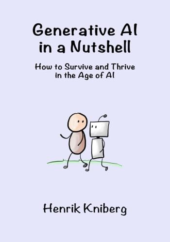 Generative AI in a Nutshell: How to Survive and Thrive in the Age of AI