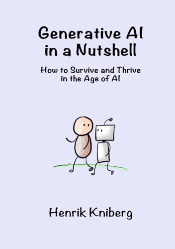 Generative AI in a Nutshell: How to Survive and Thrive in the Age of AI von Independently published