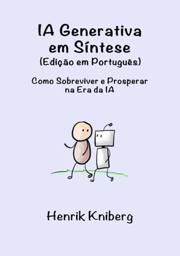 IA Generativa em Síntese (Edição em Português): Como Sobreviver e Prosperar na Era da IA von Independently published