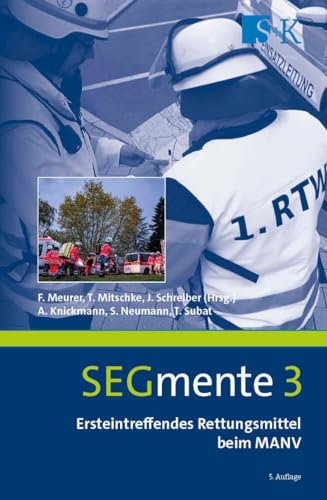 Ersteintreffendes Rettungsmittel beim MANV: SEGmente 3 Ersteintreffendes Rettungsmittel beim MANV: SEGmente 3 von Stumpf + Kossendey