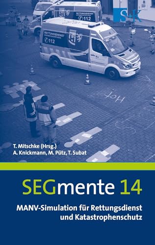 MANV-Simulation für Rettungsdienst und Katastrophenschutz: SEGmente 14 von Stumpf + Kossendey