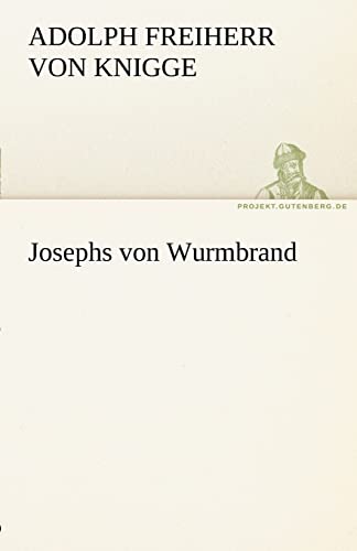 Josephs von Wurmbrand (TREDITION CLASSICS)