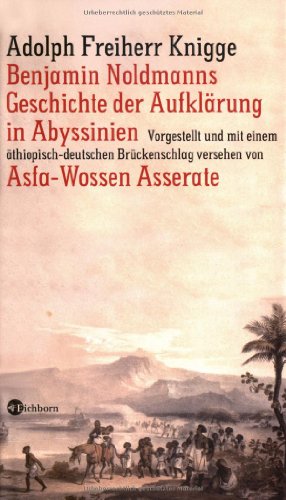 Benjamin Noldmanns Geschichte der Aufklärung in Abyssinien (Die Andere Bibliothek)