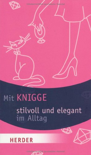 Mit Knigge stilvoll und elegant im Alltag