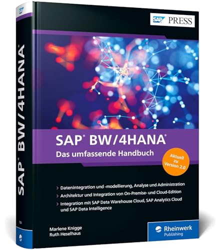 SAP BW/4HANA: Über 700 Seiten umfassendes Wissen rund um das neue SAP Business Warehouse (BW) (SAP PRESS) von Rheinwerk Verlag GmbH