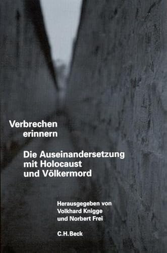 Verbrechen erinnern. Die Auseinandersetzung mit Holocaust und Völkermord.