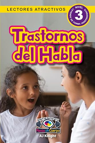 Trastornos del Habla: Entiende tu mente y tu cuerpo (Lectores atractivos, nivel 3) von Engage Books