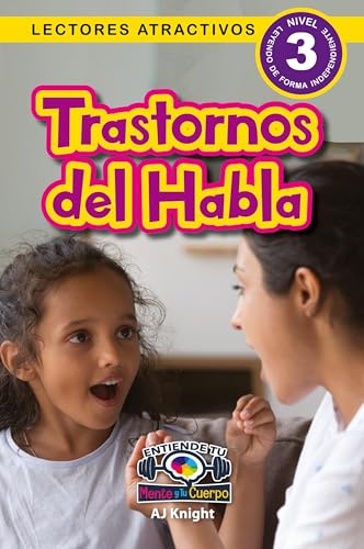 Trastornos del Habla: Entiende tu mente y tu cuerpo (Lectores atractivos, nivel 3) von Engage Books
