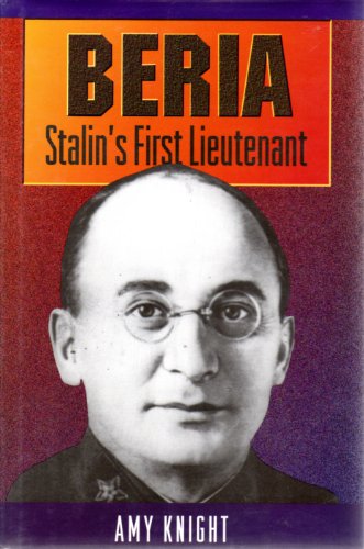 Beria: Stalin's First Lieutenant