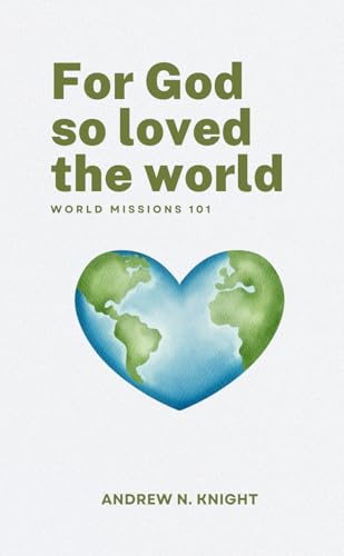 For God so loved the world: world missions 101 von Independently published