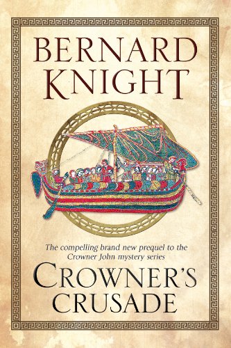 Crowner's Crusade (Crowner John Mystery, Band 15)