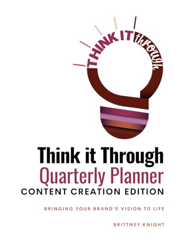 Think it Through Quarterly Planner: Content Creation Edition