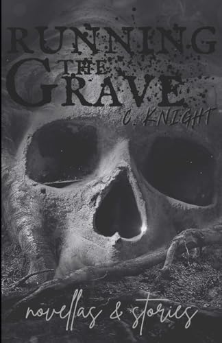 Running the Grave: novellas & stories von Independently published