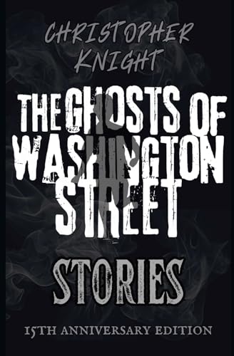 The Ghosts of Washington Street: stories von Independently published