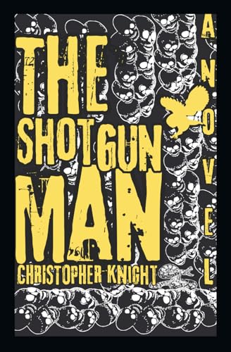 The Shotgun Man von Independently published