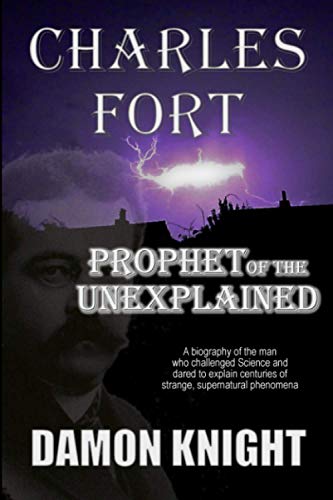 Charles Fort: Prophet of the Unexplained von Independently published