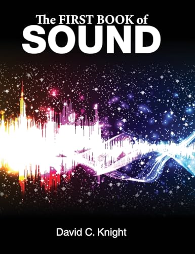 The First Book of Sound The First Book of Sound von Living Book Press
