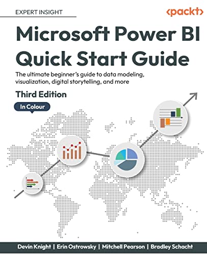 Microsoft Power BI Quick Start Guide: The ultimate beginner's guide to data modeling, visualization, digital storytelling, and more, 3rd Edition von Packt Publishing