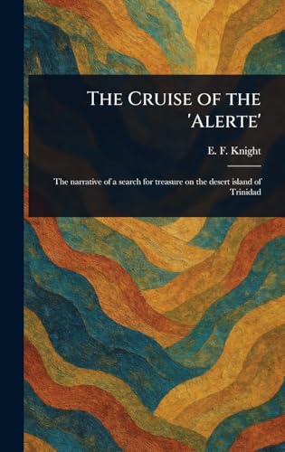 The Cruise of the 'Alerte' von Anson Street Press
