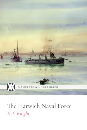 The Harwich Naval Forces von New West Press