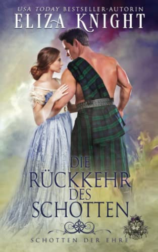 Die Rückkehr des Schotten (Schotten Der Ehre, Band 1)