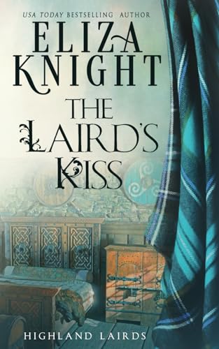 The Laird's Kiss (Highland Lairds, Band 2)