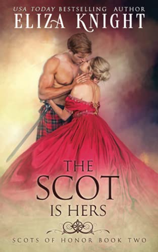 The Scot is Hers (Scots of Honor, Band 2)