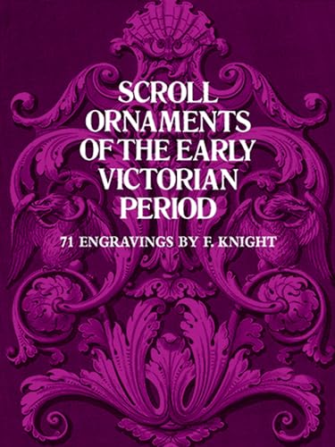 Scroll Ornaments of the Early Victorian Period (Dover Pictorial Archives): 71 Engravings