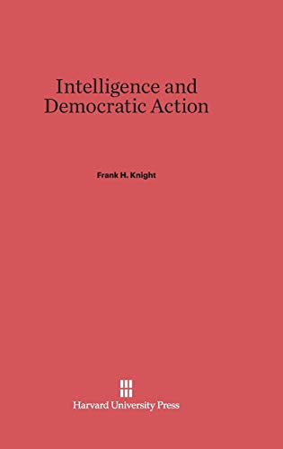 Intelligence and Democratic Action von Harvard University Press