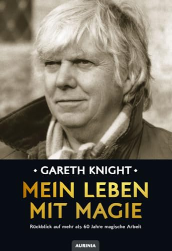 Mein Leben mit Magie: Rückblick auf mehr als 60 Jahre magische Arbeit
