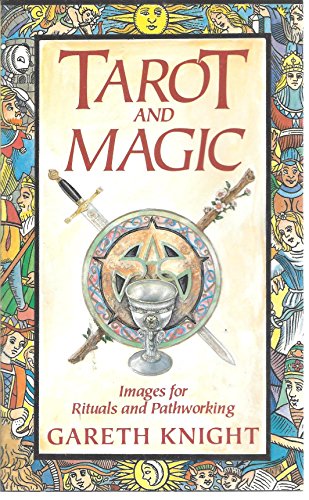 Tarot and Magic: Images for Ritual and Pathworking