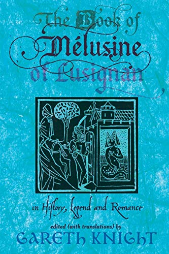 The Book of Melusine of Lusignan: In History, Legend and Romance von Skylight Press