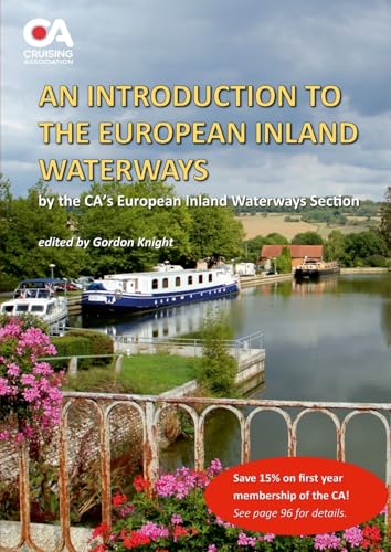 An Introduction to the European Inland Waterways: A guide to cruising on the rivers and canals: A beginner's guide to boating on the inland waterways of Continental Europe von Lulu