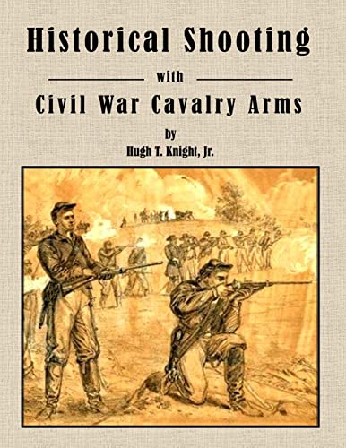 Historical Shooting with Civil War Cavalry Arms