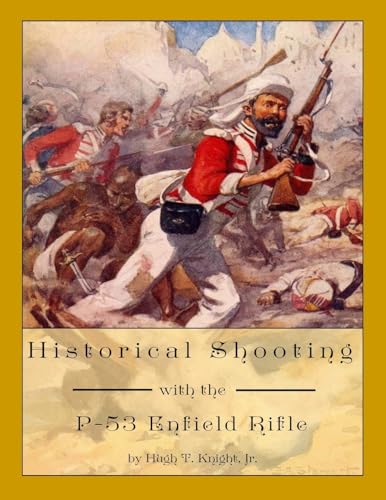 Historical Shooting with the P-53 Enfield Rifle von Lulu.com