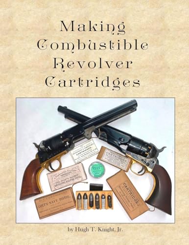 Making Combustible Revolver Cartridges von Lulu.com
