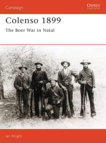 Colenso, 1899: The Boer War in Natal (Campaign Series, 38, Band 38)