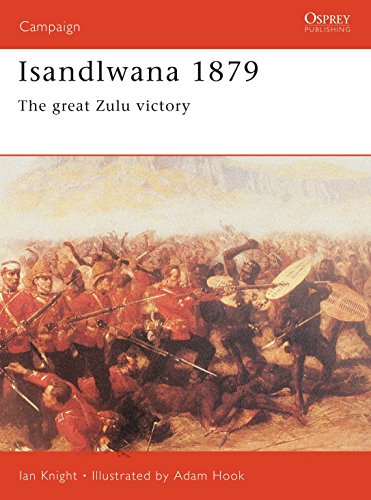 Isandlwana 1879: The Great Zulu Victory (Campaign 111)