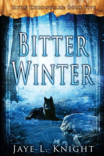 Bitter Winter (Ilyon Chronicles, Band 5) von Living Sword Publishing